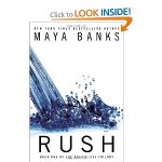 Rush The Breathless Trilogy by Maya Banks Feb 5 2013