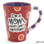 I'm A Mom, What's Your SuperPower 12oz Coffee Mug Great Gift for Mother